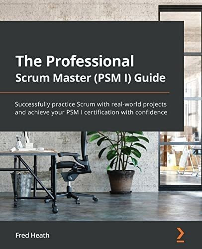 The Professional Scrum Master (psm I) Guide..., De Heath, Fred. Editorial Packt Publishing En Inglés