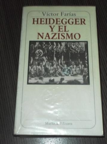 Heidegger. Heidegger Y El Nazismo. Victor Farias.
