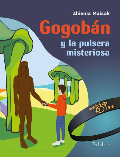 Gogobán Y La Pulsera Misteriosa, De Zhienia Maisak
