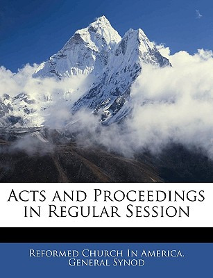 Libro Acts And Proceedings In Regular Session - Synod, Re...