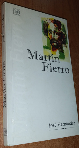 Martin Fierro    Jose Hernandez   Eudeba   Año 1997