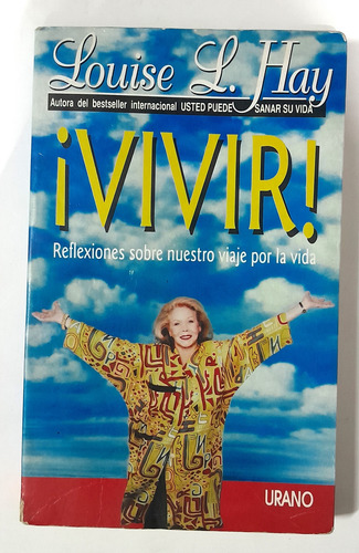 Tu Puedes Sanar Tu Vida Y Vivir De Louise L Hay (Usado)