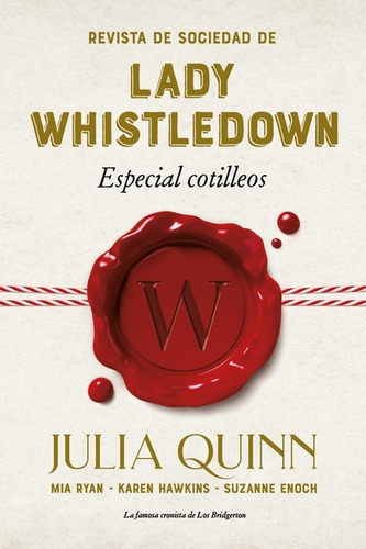 Revista De Sociedad De Lady Whistledown*. - Julia Quinn