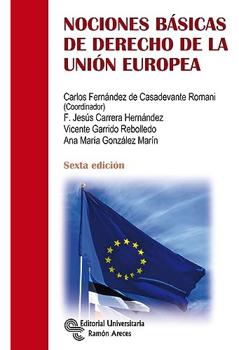 Nociones Básicas De Derecho De La Unión Europea (manuales)