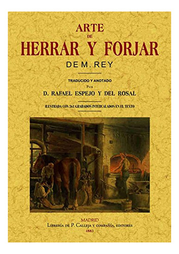 Libro Arte De Herrar Y Forjar  De Reyrafael Espejo Y D