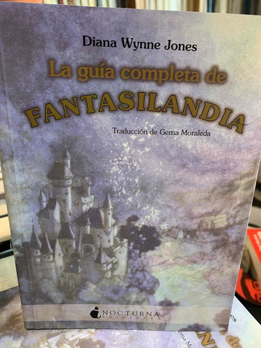 La Guía Completa De Fantasilandia. Diana Wynne Jones