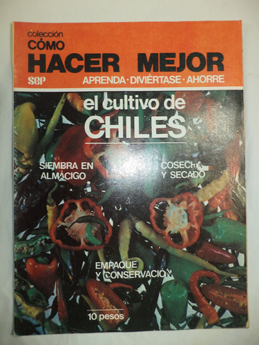 Cómo Hacer Mejor. El Cultivo De Chiles