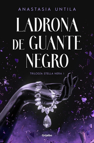 Ladrona De Guante Negro, De Anastasia Untila. Editorial Grijalbo, Tapa Blanda En Español