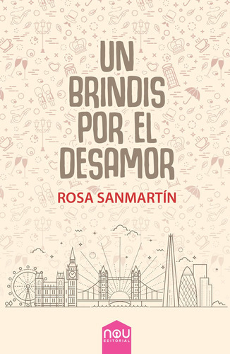 Un Brindis Por El Desamor - Sanmartín, Rosa  - * 