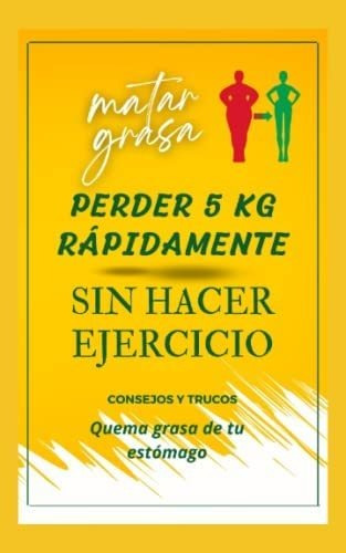 Libro: Quemar Grasa Abdominal (grasa Para Adaptarse): Pierde