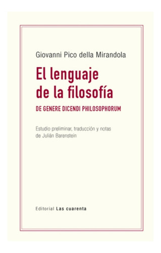 El Lenguaje De La Filosofía - P. Della Mirandola - Cuarenta 