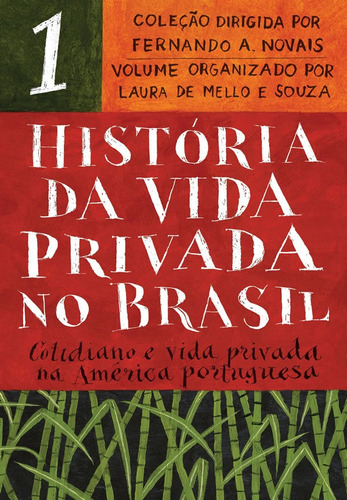 Historia Da Vida Privada No Brasil - Vol 01