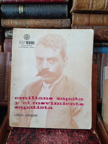 Emiliano Zapata Y El Movimiento Zapatista Cinco Ensayos 1980