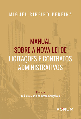 Manual Sobre A Nova Lei De Licitações E Contratos Administrativos