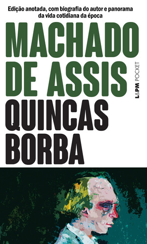 Quincas Borba, de Machado de Assis. Série L&PM Pocket (51), vol. 51. Editora Publibooks Livros e Papeis Ltda., capa mole em português, 1997