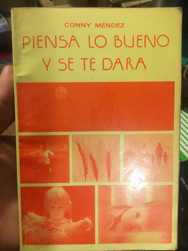 Piensa O Bueno Y Se Re Dara Conny Mendez