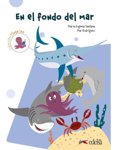 En el fondo del mar. Submarino 1.ÃÂº Primaria - Lectura 2, de SANTANA ROLLAN, Mª EUGENIA. Editorial Edelsa Grupo Didascalia, tapa blanda en español