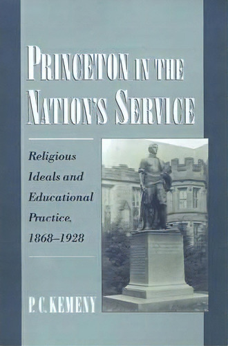 Princeton In The Nation's Service, De P.c. Kemeny. Editorial Oxford University Press Inc, Tapa Dura En Inglés