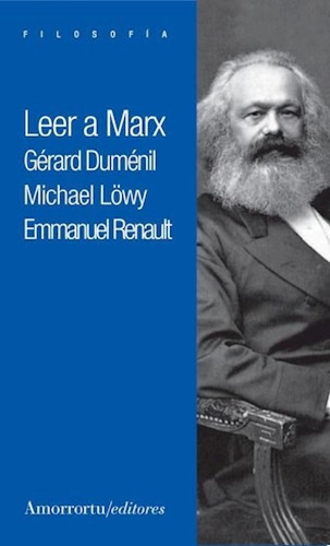 Libro - Leer A Marx (coleccion Filosofia) - Dumenil / Lowy 
