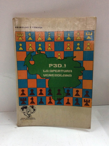 Ajedrez - P3d La Apertura Venezolana - Reinaldo Torres