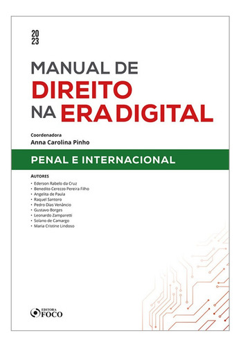 Manual De Direito Na Era Digital: Penal E Internacional - 1ª Ed - 2023, De Ederson Rabelo Da Cruz. Editora Editora Foco Em Português