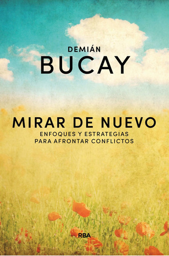 Mirar De Nuevo, De Bucay Demián. Editorial Rba Libros, Tapa Blanda En Español