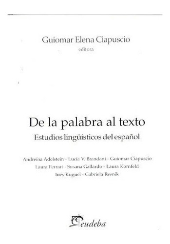 De La Palabra Al Texto Estudios Linguisticos Nuevo!