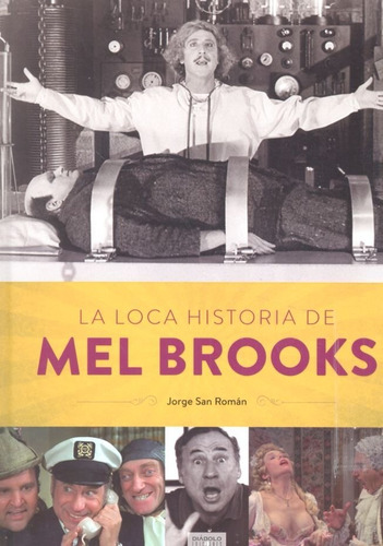 Loca Historia De Mel Brooks, La, De San Roman,jorge. Editorial Diabolo Ediciones En Español