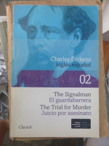 El Guardabarrera - Juicio Por Asesinato - Charles Dickens - 