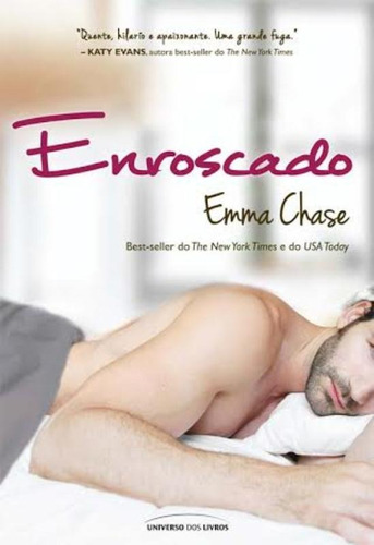 Enroscado, de Chase, Emma. Série Atraído (2), vol. 2. Universo dos Livros Editora LTDA, capa mole em português, 2014