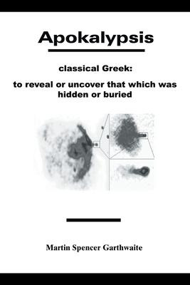 Libro Apokalypsis : Classical Greek: To Reveal Or Uncover...
