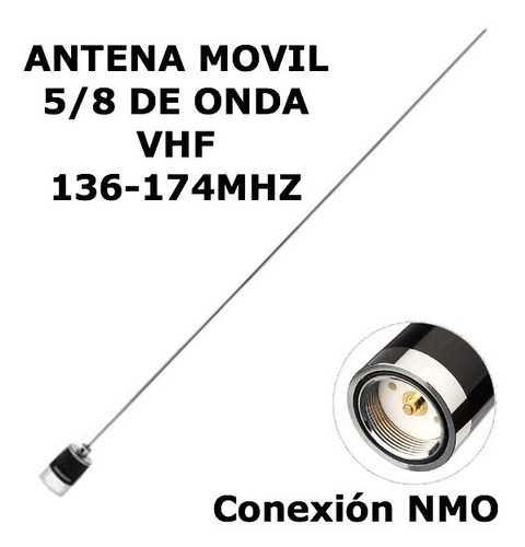 Antena Radio Móvil 5/8 De Onda Vhf 136-174mhz Conexión Nmo