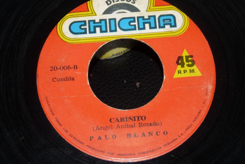 Jch- Palo Blanco Cariñito / Un Padre Nuestro 45 Rpm Cumbia