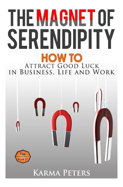 Libro The Magnet Of Serendipity: How To Attract Good Luck...