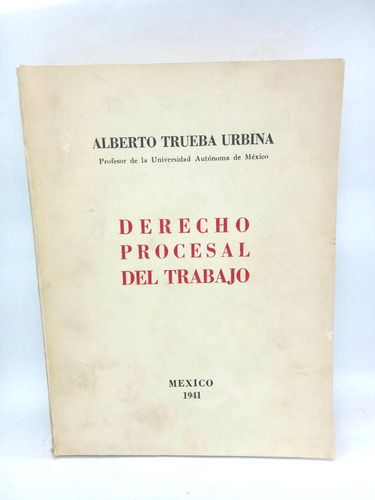 Derecho Procesal Del Trabajo. 4 Tomos