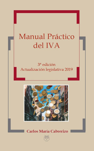 Manual Práctico Del Iva - 3ª Edición Actualización Legislati