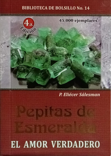 Pepitas De Esmeralda El Amor Verdadero 4a. Edición