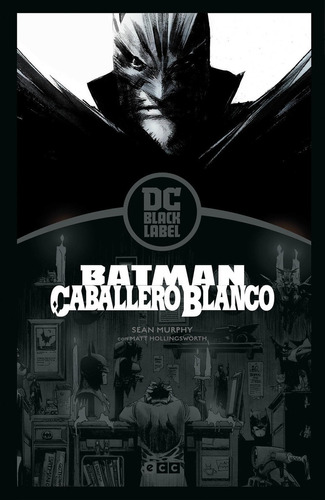 Batman: Caballero Blanco -black Label - Murphy -(t.dura) - *