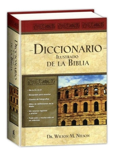 Diccionario Ilustrado De La Biblia Del Dr. Wilton M. Nelson