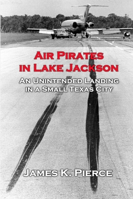Libro Air Pirates In Lake Jackson: An Unintended Landing ...
