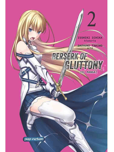 Berserk Of Gluttony 02, De Isshiki Ichika. Editorial Pop Fiction, Tapa Blanda En Español, 2022