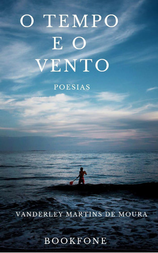 O Tempo E O Vento, De Vanderley Martins De Moura., Vol. 01. Editora Martins, Capa Mole, Edição 1 Em Português, 2019