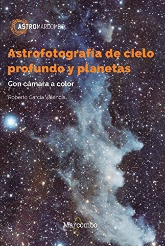 Astrofotografía De Cielo Profundo Y Planetas: 1 (astromarcom