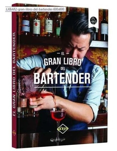 El Gran Libro Del Bartender