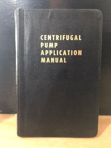 Centrifugal Pump Application Manual