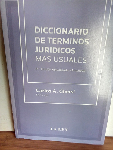 Diccinario De Terminos Juridicos - Carlos A. Ghersi.