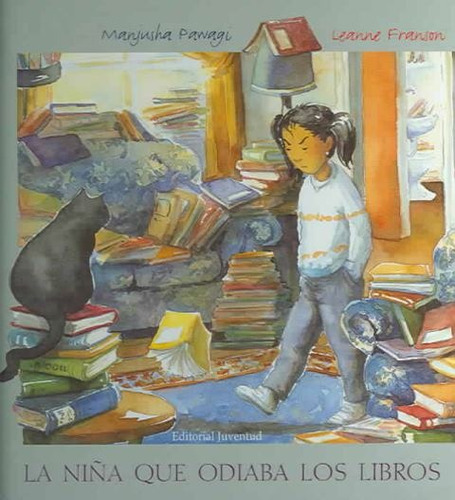 La Niña Que Odiaba Los Libros, De Pawagi, Manjusha. Juventud Editorial, Tapa Dura En Español, 1900