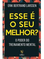 Libro Esse E O Seu Melhor? O Poder Do De Larssen Erik Bertr