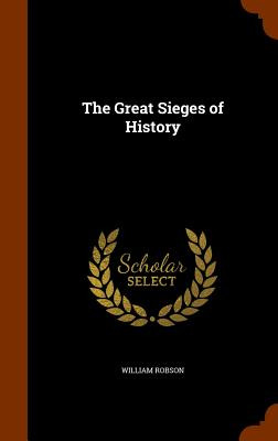 Libro The Great Sieges Of History - Robson, William