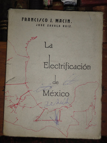 Francisco J Macín La Electrificación De México